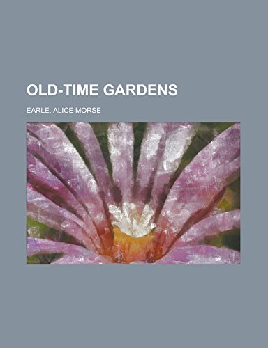 Stock image for Old-Time Gardens for sale by dsmbooks