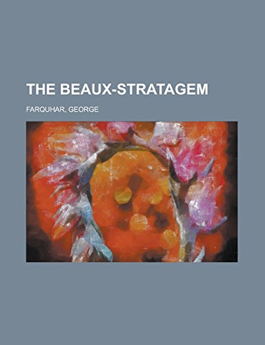 9781236736239: The Beaux-Stratagem