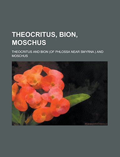 9781236767646: Theocritus, Bion, Moschus