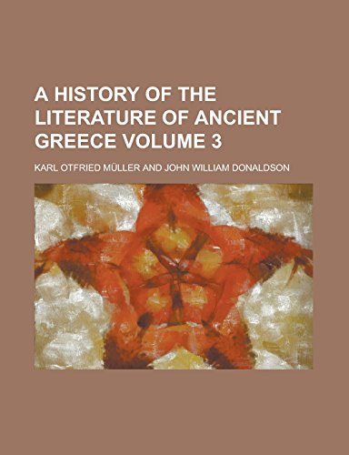 9781236833907: A History of the Literature of Ancient Greece Volume 3