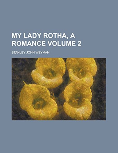 9781236859709: My Lady Rotha, a Romance Volume 2