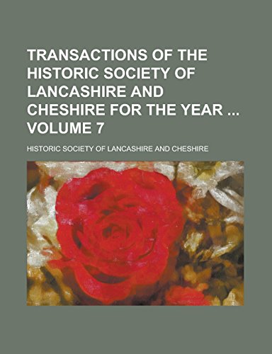 9781236866752: Transactions of the Historic Society of Lancashire and Cheshire for the Year Volume 7