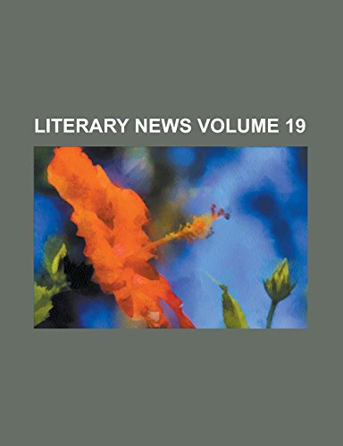 9781236898999: Literary News Volume 19