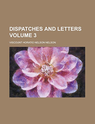 9781236914279: Dispatches and Letters Volume 3