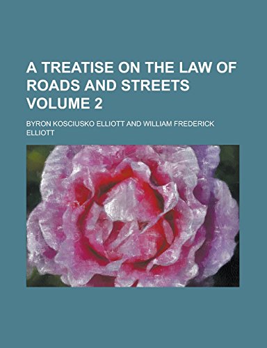 9781236916228: A Treatise on the Law of Roads and Streets Volume 2