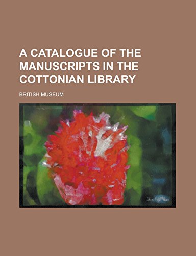 9781236951793: A Catalogue of the Manuscripts in the Cottonian Library