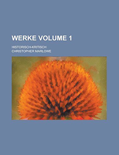 9781236957054: Werke; Historisch-Kritisch Volume 1