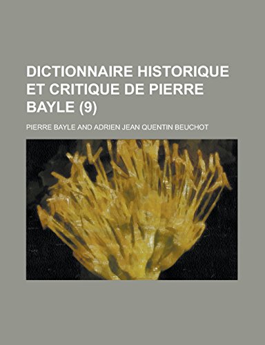 Beispielbild fr Dictionnaire Historique Et Critique de Pierre Bayle (9 ) zum Verkauf von Buchpark