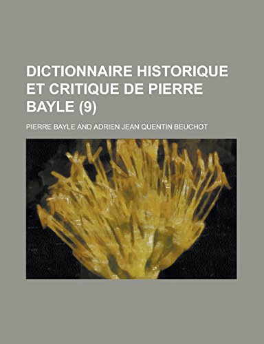 9781236962638: Dictionnaire Historique Et Critique de Pierre Bayle (9 )