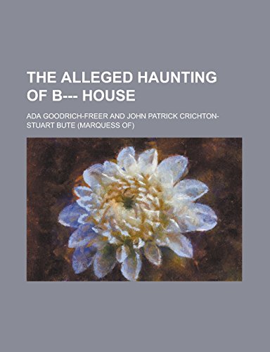 9781236983435: The Alleged Haunting of B--- House