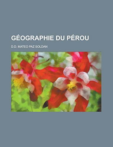 9781236990792: Geographie Du Perou