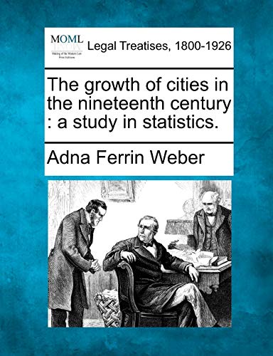 Beispielbild fr The growth of cities in the nineteenth century: a study in statistics. zum Verkauf von Lucky's Textbooks