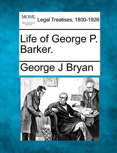 Stock image for Life of George P. Barker. for sale by Lucky's Textbooks