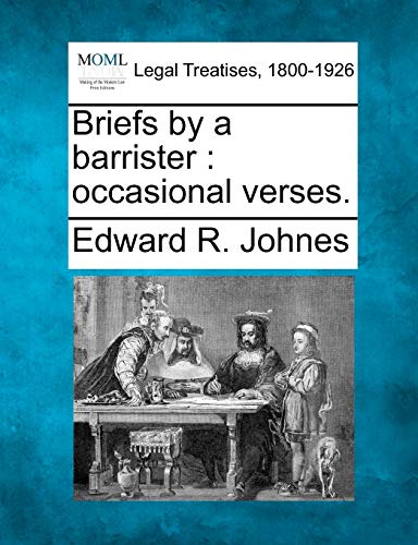 9781240009169: Briefs by a Barrister: Occasional Verses.