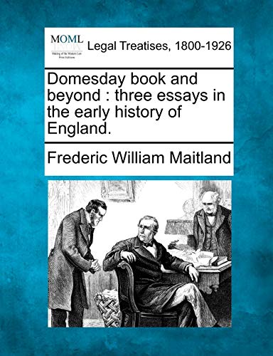 Imagen de archivo de Domesday book and beyond: three essays in the early history of England. a la venta por Blindpig Books