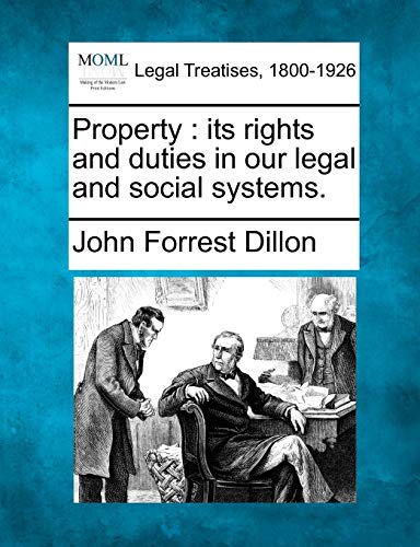 9781240013760: Property: Its Rights and Duties in Our Legal and Social Systems.