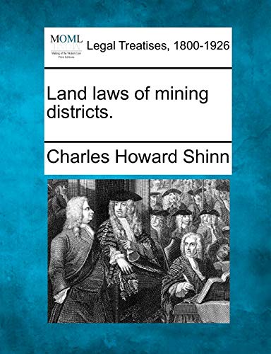 Imagen de archivo de Land Laws of Mining Districts. a la venta por Lucky's Textbooks