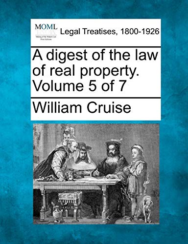 Stock image for A Digest of the Law of Real Property. Volume 5 of 7 for sale by Lucky's Textbooks