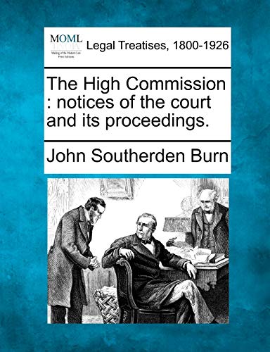 Beispielbild fr The High Commission: Notices of the Court and Its Proceedings. zum Verkauf von Lucky's Textbooks