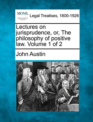 Stock image for Lectures on jurisprudence, or, The philosophy of positive law. Volume 1 of 2 for sale by Lucky's Textbooks