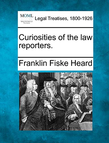 Imagen de archivo de Curiosities of the Law Reporters. a la venta por Lucky's Textbooks
