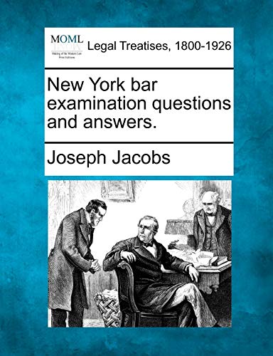 New York Bar Examination Questions and Answers. (9781240028788) by Jacobs, Joseph