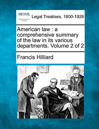 9781240036165: American law: a comprehensive summary of the law in its various departments. Volume 2 of 2