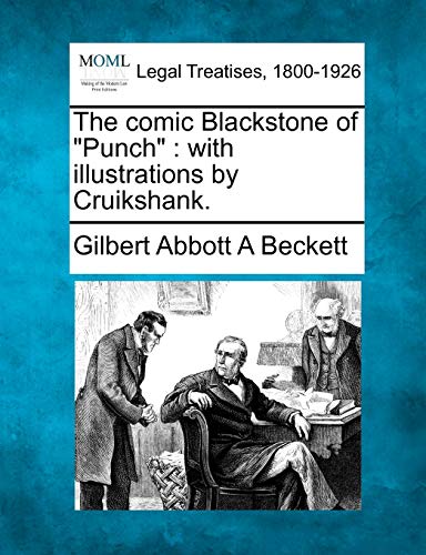 Stock image for The Comic Blackstone of "Punch": With Illustrations by Cruikshank. for sale by Lucky's Textbooks