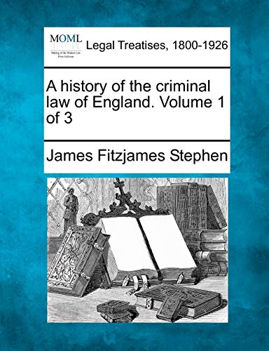 Beispielbild fr A history of the criminal law of England Volume 1 of 3 zum Verkauf von PBShop.store US