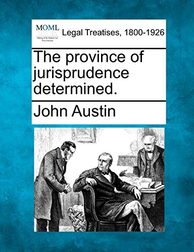 9781240042906: The province of jurisprudence determined.