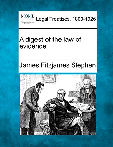 Imagen de archivo de A Digest of the Law of Evidence. a la venta por Lucky's Textbooks