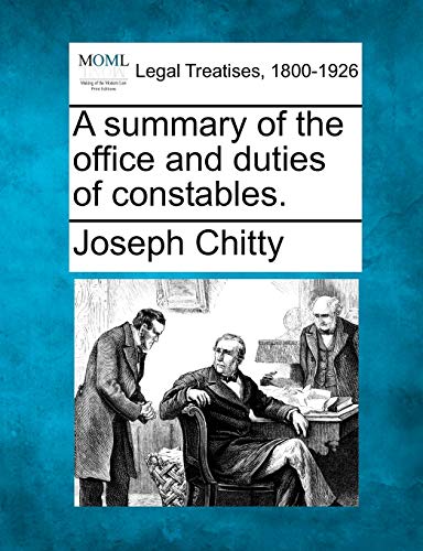 Stock image for A Summary of the Office and Duties of Constables. for sale by Lucky's Textbooks