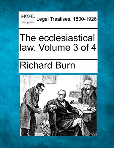 9781240063765: The ecclesiastical law. Volume 3 of 4