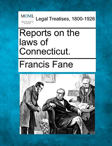 9781240067725: Reports on the Laws of Connecticut.