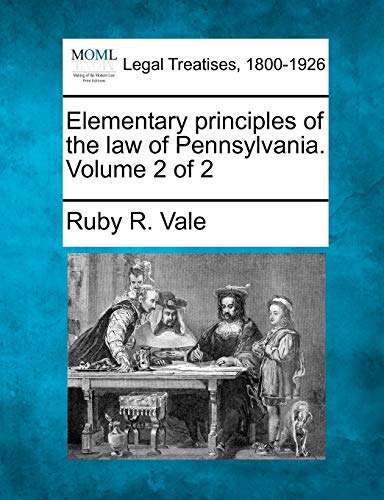 Imagen de archivo de Elementary principles of the law of Pennsylvania. Volume 2 of 2 a la venta por Lucky's Textbooks