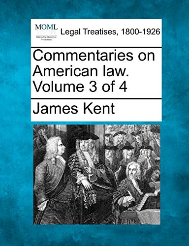 9781240069026: Commentaries on American Law. Volume 3 of 4