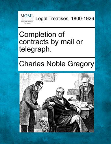 Stock image for Completion of Contracts by Mail or Telegraph. for sale by Lucky's Textbooks