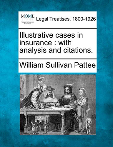 Stock image for Illustrative Cases in Insurance: With Analysis and Citations. for sale by Lucky's Textbooks