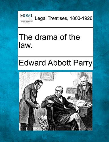 The Drama of the Law. (9781240076499) by Parry, Edward Abbott