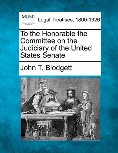 Stock image for To the Honorable the Committee on the Judiciary of the United States Senate for sale by Lucky's Textbooks