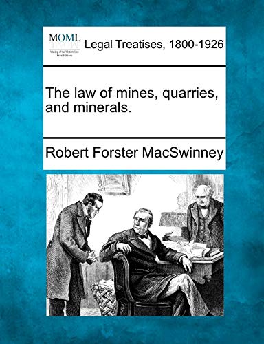 Stock image for The law of mines, quarries, and minerals. for sale by Lucky's Textbooks