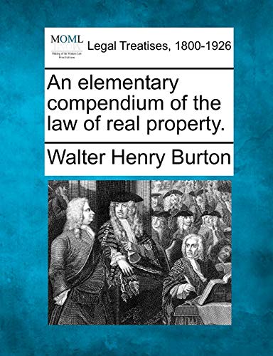 Imagen de archivo de An elementary compendium of the law of real property. a la venta por Lucky's Textbooks