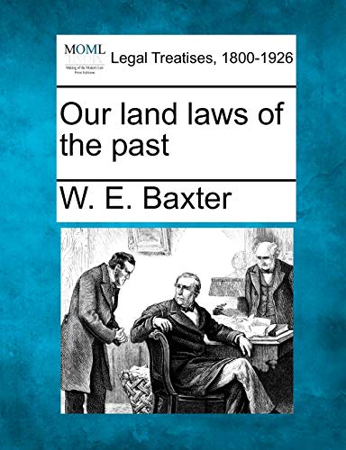 Stock image for Our Land Laws of the Past for sale by Lucky's Textbooks