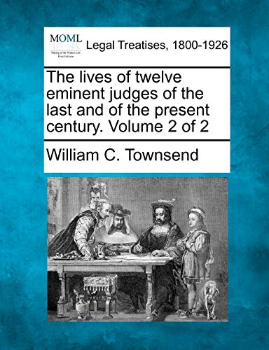 Stock image for The lives of twelve eminent judges of the last and of the present century. Volume 2 of 2 for sale by Lucky's Textbooks