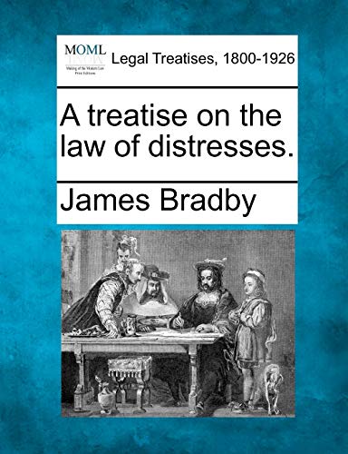 Imagen de archivo de A treatise on the law of distresses. a la venta por Ebooksweb