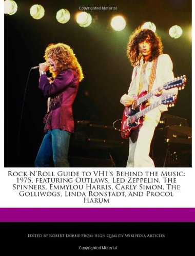 9781240109197: Rock N'Roll Guide to Vh1's Behind the Music: 1975, Featuring Outlaws, Led Zeppelin, the Spinners, Emmylou Harris, Carly Simon, the Golliwogs, Linda Ro