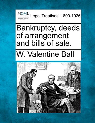 Stock image for Bankruptcy, Deeds of Arrangement and Bills of Sale. for sale by Lucky's Textbooks