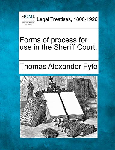Beispielbild fr Forms of Process for Use in the Sheriff Court. zum Verkauf von Ebooksweb