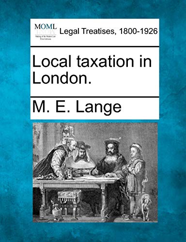 Imagen de archivo de Local taxation in London. a la venta por Ebooksweb