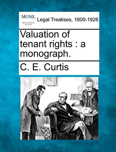 9781240116430: Valuation of tenant rights: a monograph.